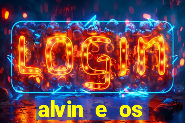 alvin e os esquilos 3 filme completo dublado